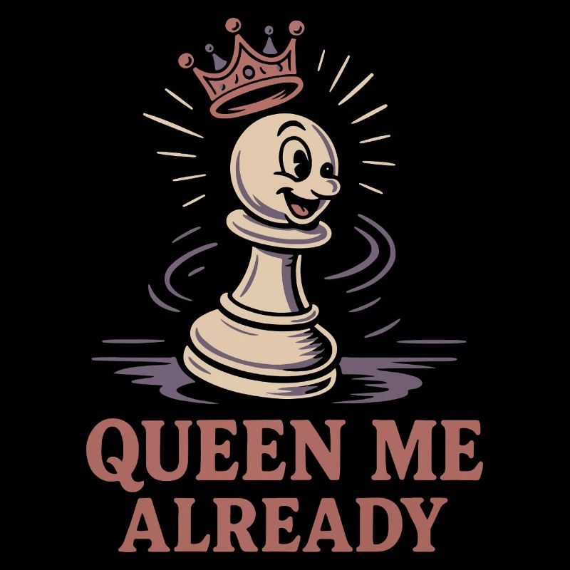 Passionnée d’échecs Dame Me Already Pawn