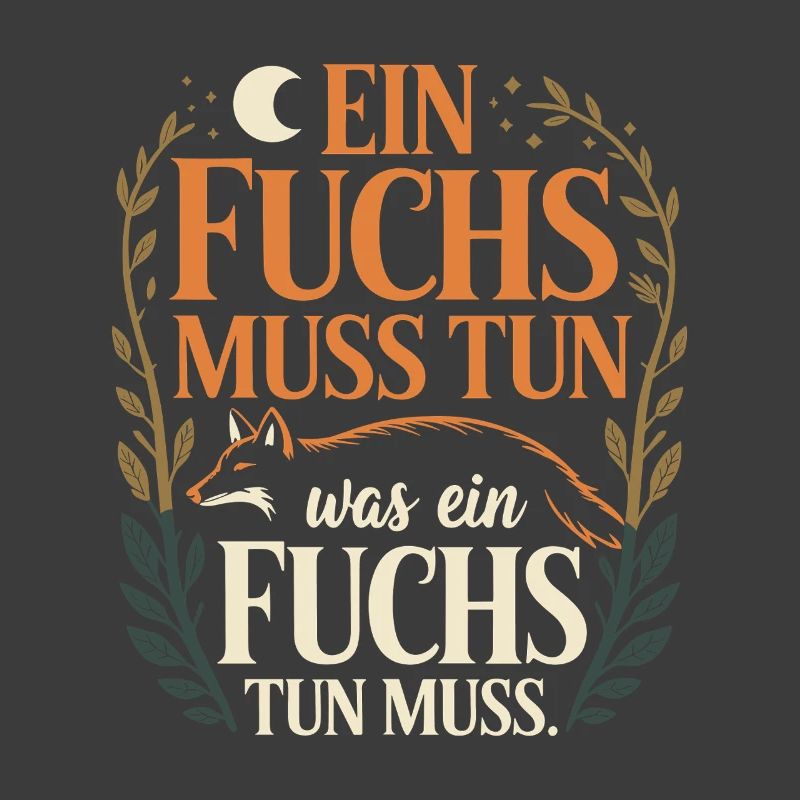 Fox saying: A fox must do what fox must do
