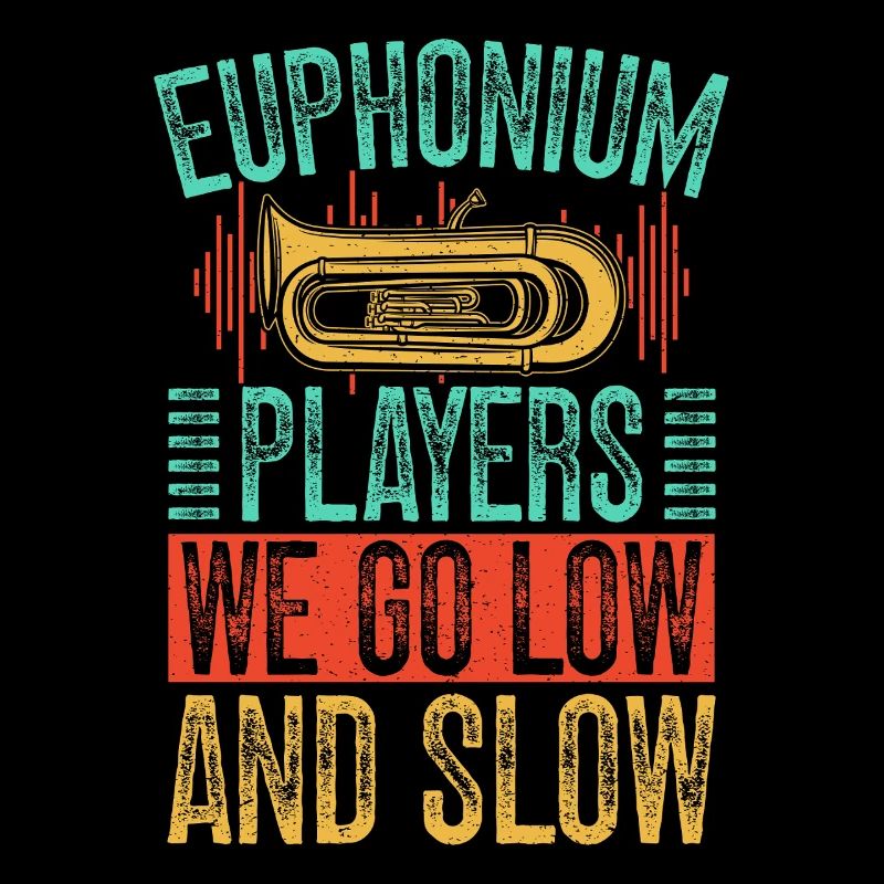 Euphonium We Go Low & Slow Baritone Marching Band