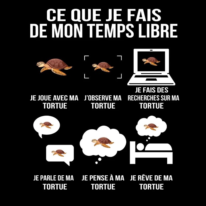 Ce que je fais de mon temps libre tortue