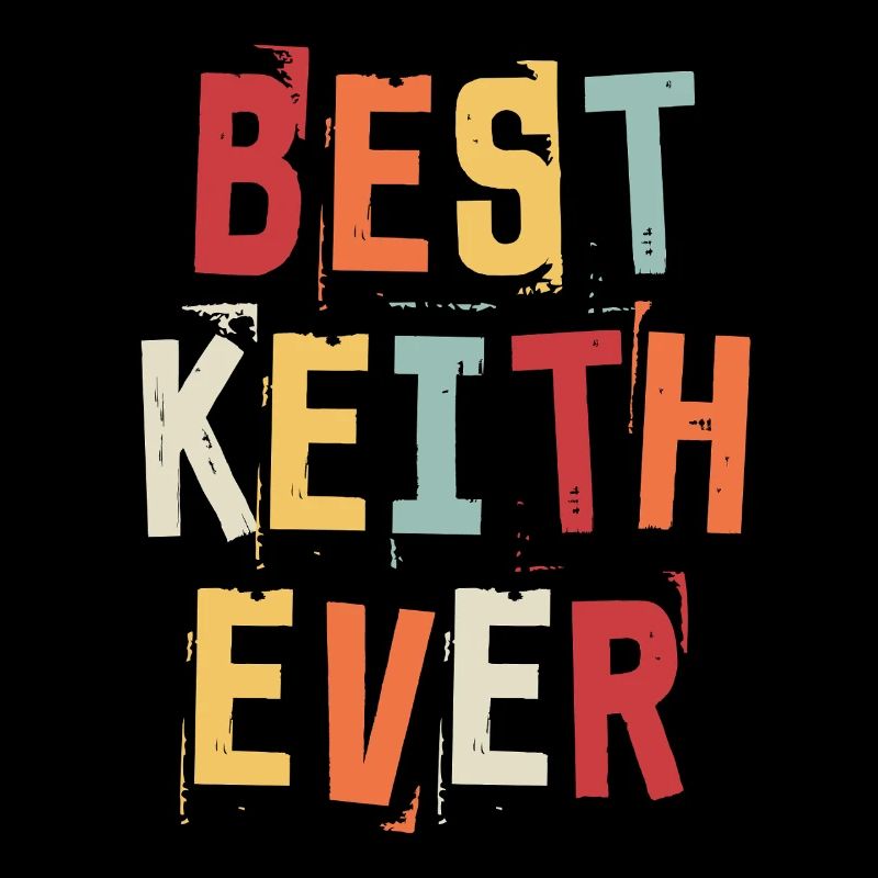 Best Keith Ever Retro First Name Text Saying