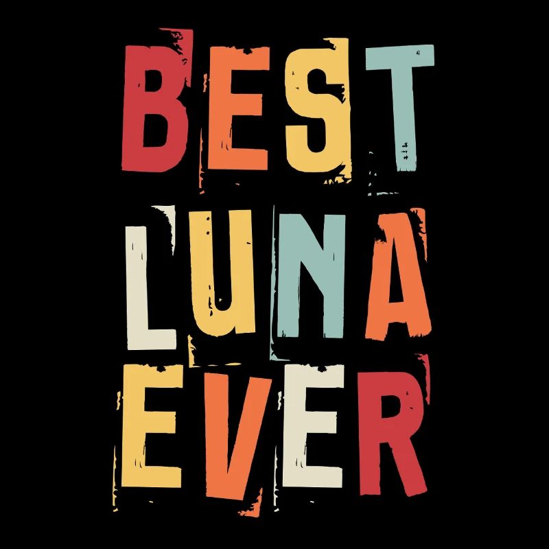 Best Luna Ever Retro First Name Text Saying