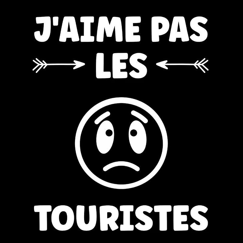 J'aime Pas Les Touristes Design