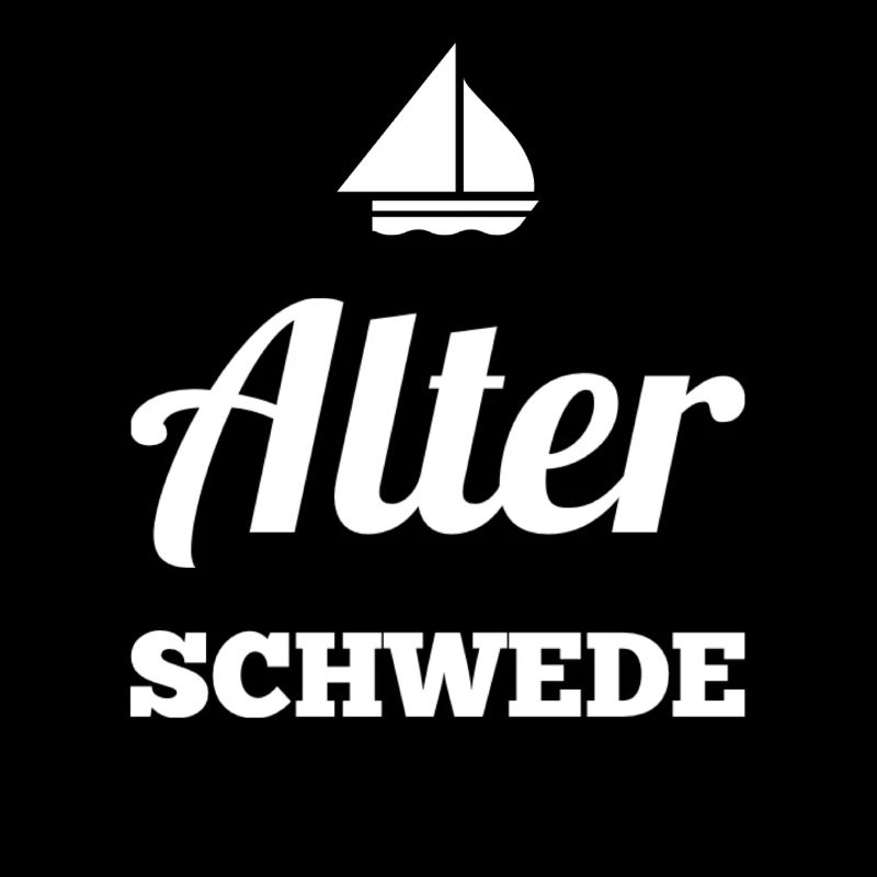 Alter Schwede - Lustiger Spruch - Funny