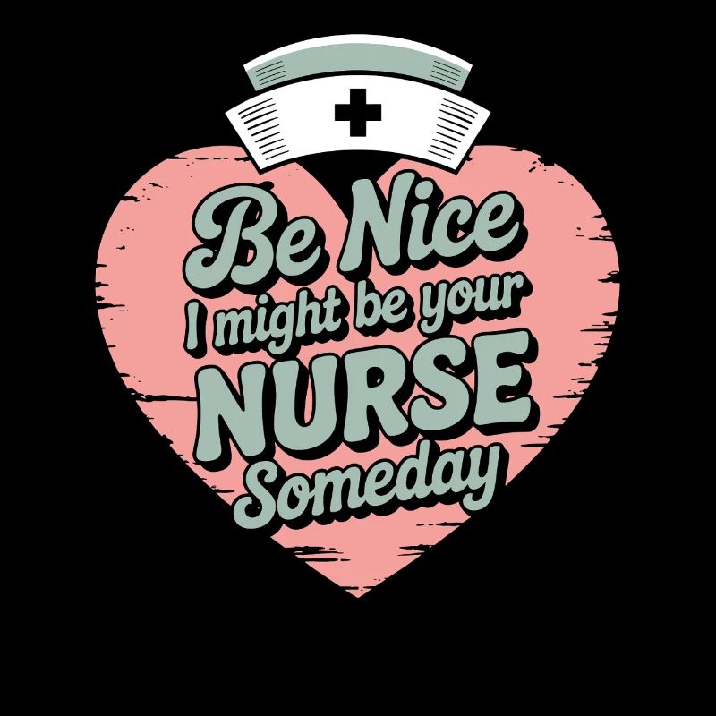 Be nice I could be your nurse