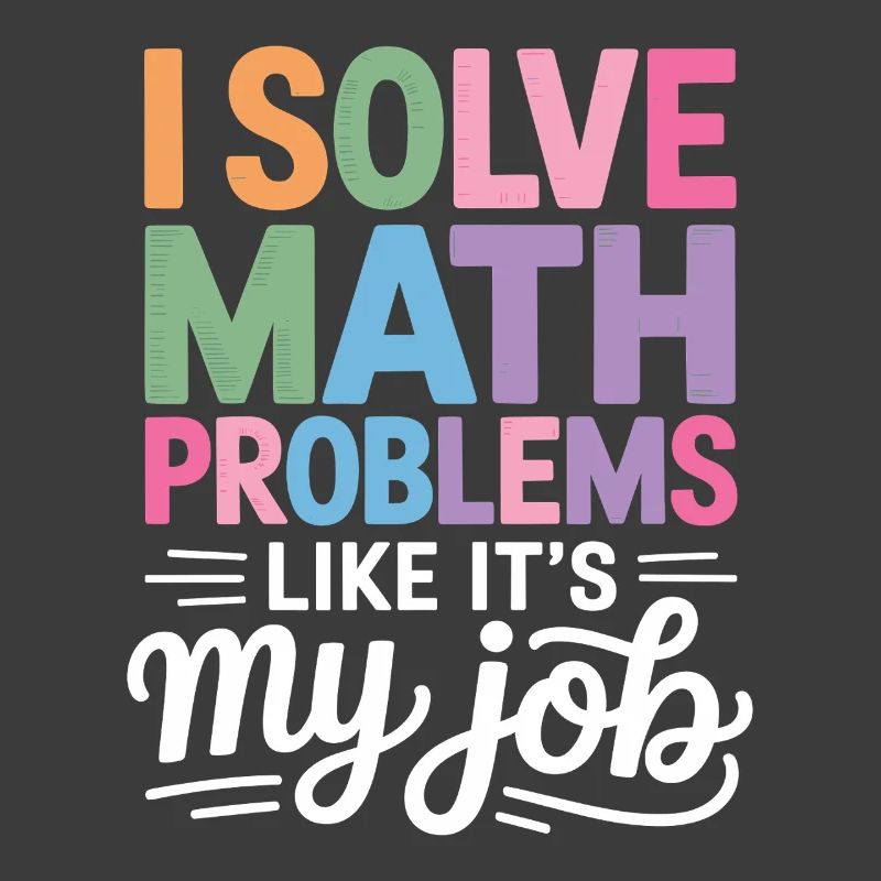 I Solve Math Problems Like a Pro -