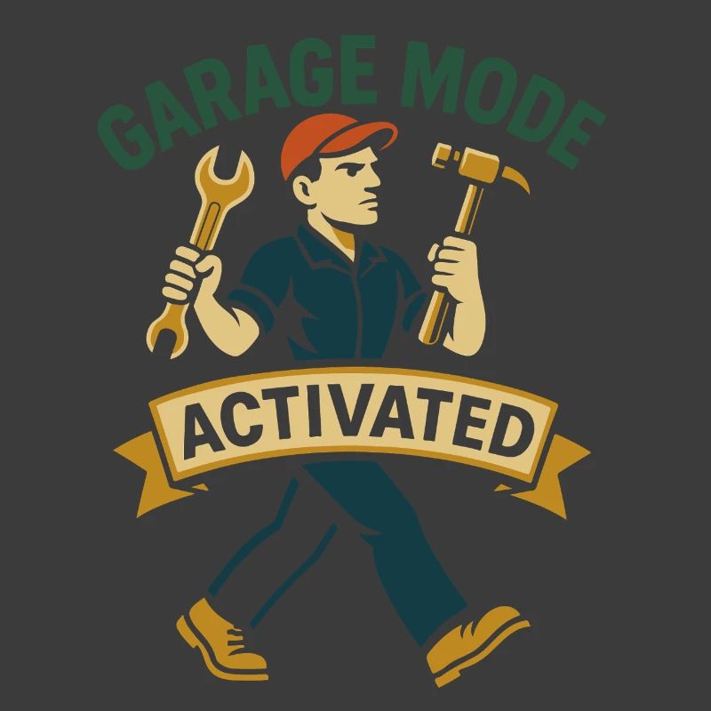 Garage Mode Activated Mechanic Funny Saying