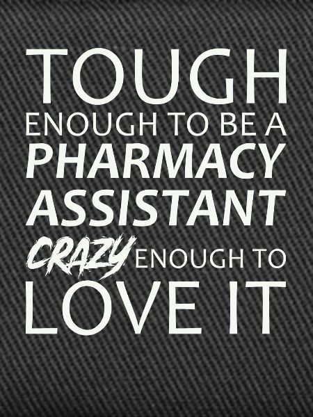 Pharmacy assistant Crazy