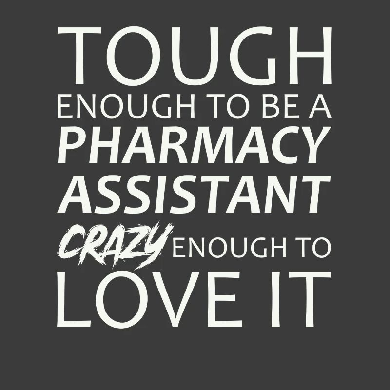 Pharmacy assistant Crazy