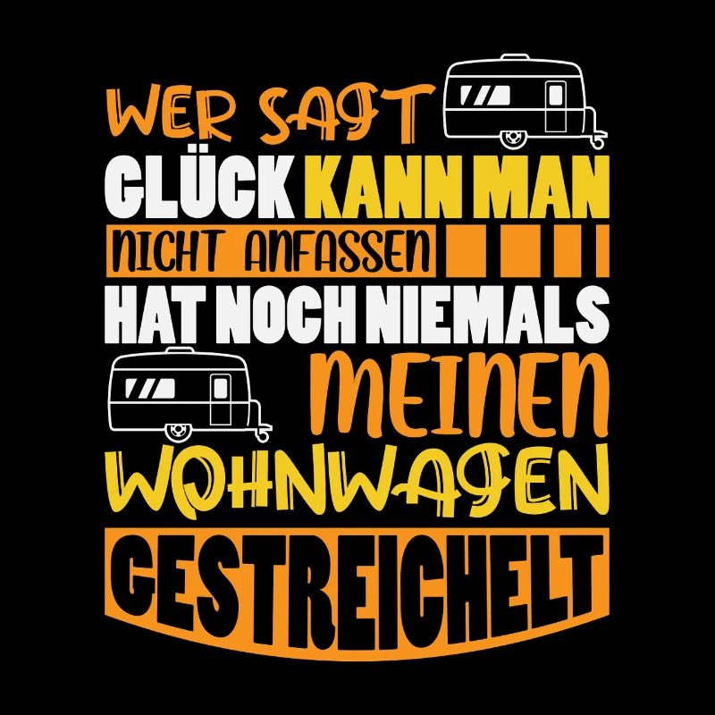 Camper Camping Wohnwagen Spruch