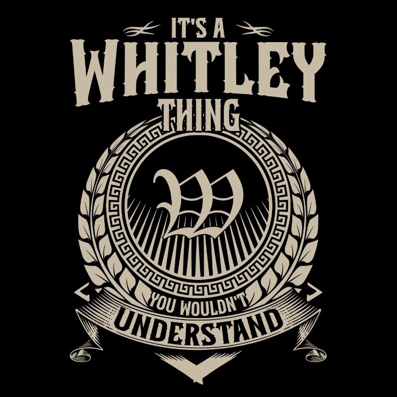 Whitley Thing You Wouldnt Understand