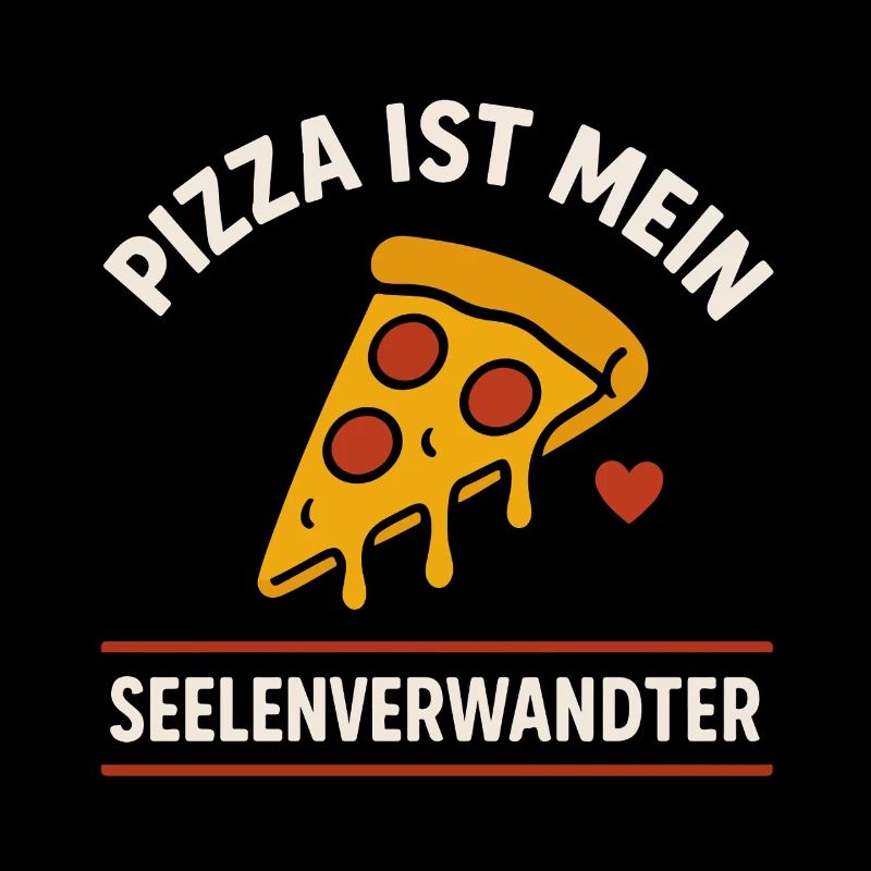 Pizza is my soulmate for pizza lovers