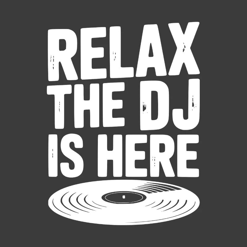 Relax The DJ is Here