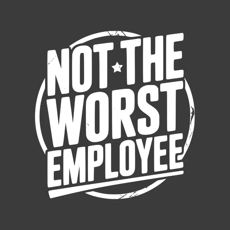 Nicht der schlechteste Mitarbeiter