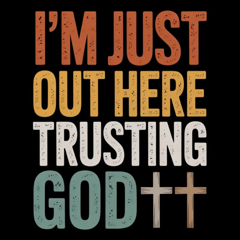 I trust in God here