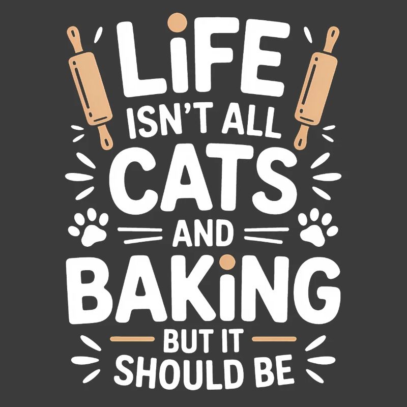 Baking Saying Cats Funny Baking Gift
