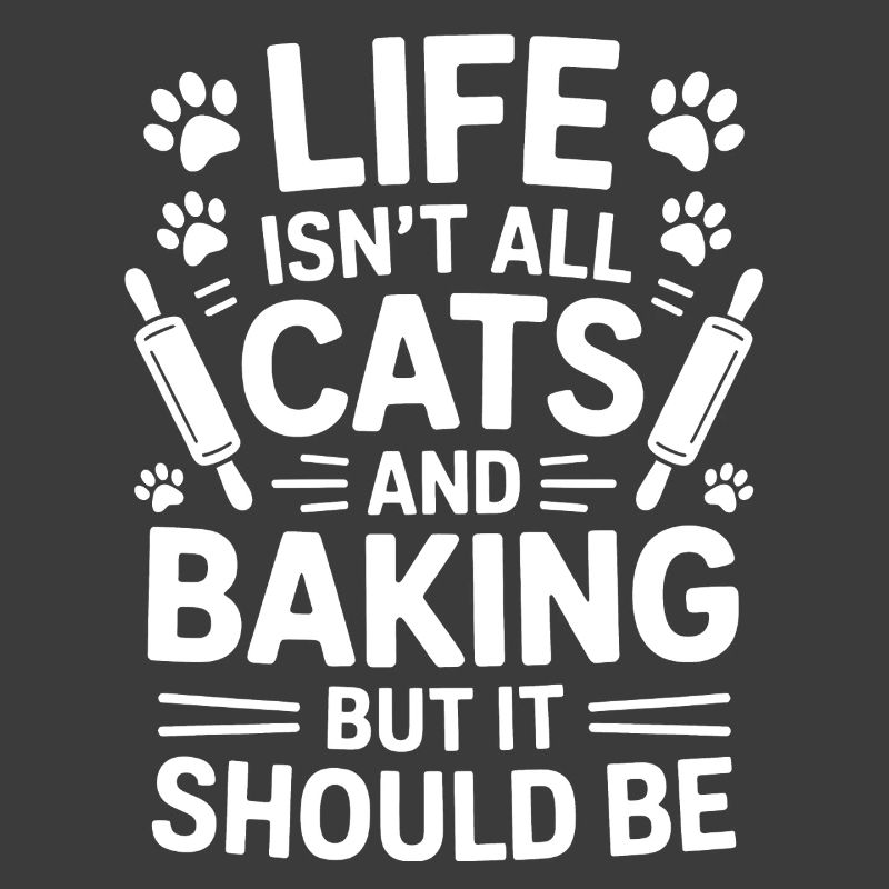 Baking Saying Cats Funny Baking Gift
