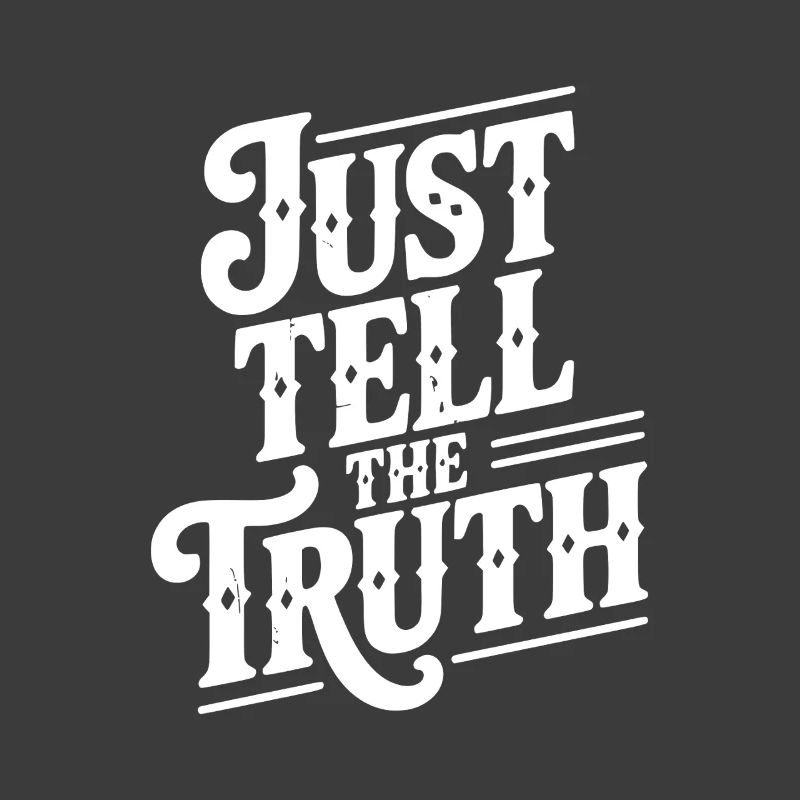 Dites simplement la vérité