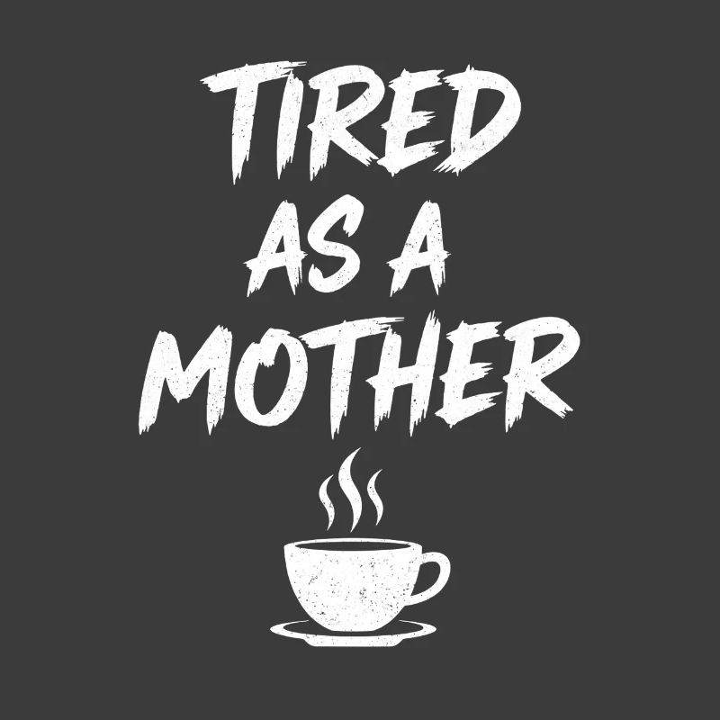 Müde Mutter Kaffee Motiv