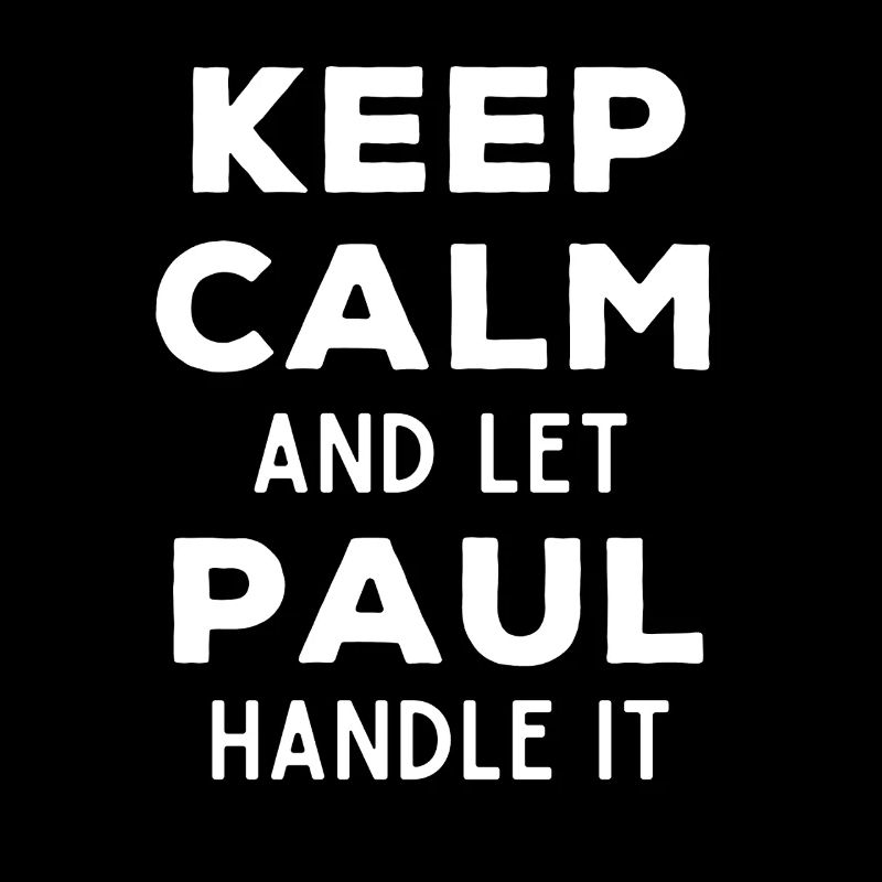 Keep Calm Lass Paul das regeln Lustiger Spruch