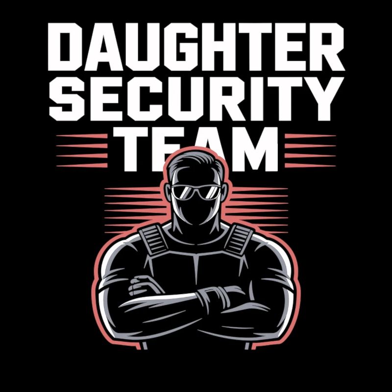 Daughter Security Team – Father Bodyguard