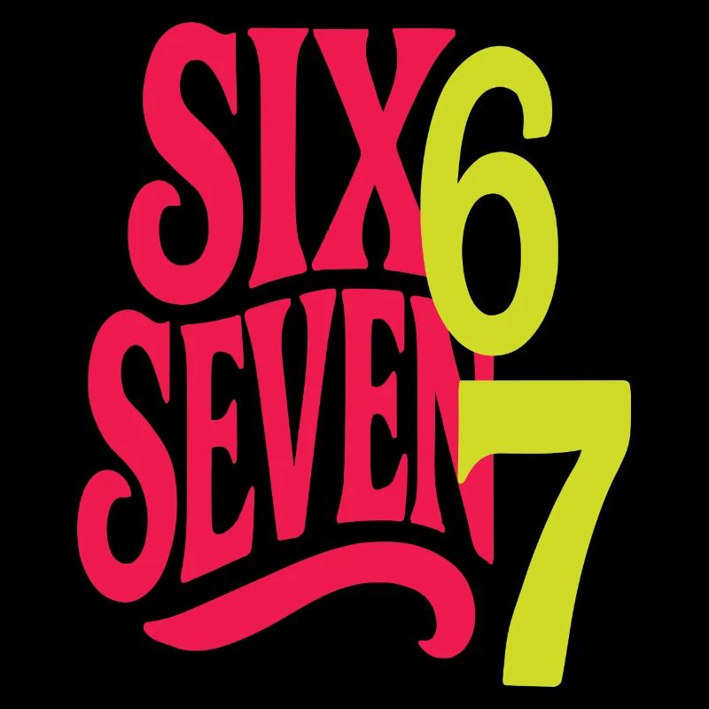 SIX SEVEN - 6 7 Pop Retro Typographic Design