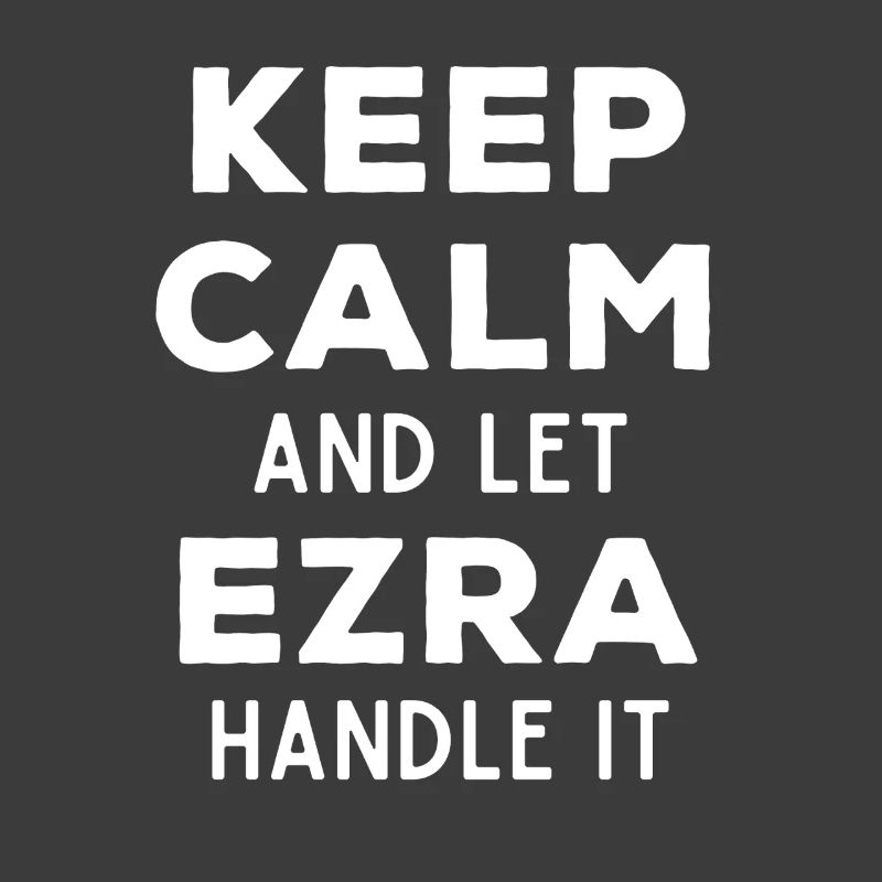 Keep Calm Lass Ezra das regeln Lustiger Spruch