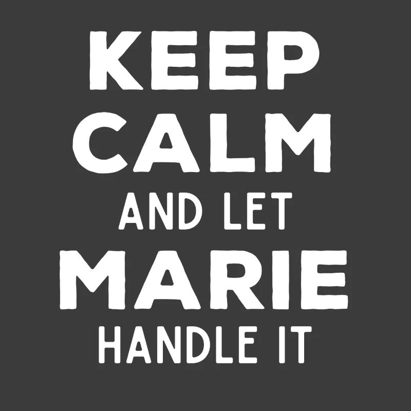 Keep Calm Let Marie Fix It Funny Saying