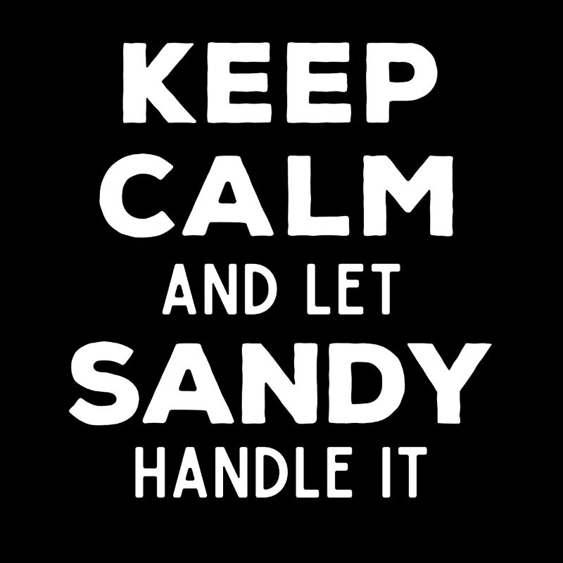Keep Calm Lass Sandy das regeln Lustiger Spruch