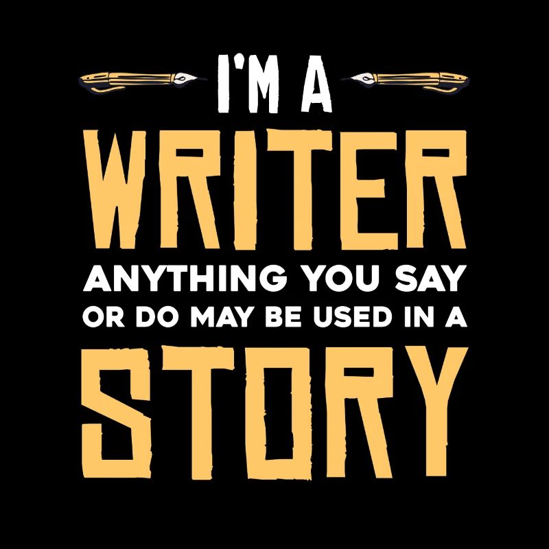 I'm a writer