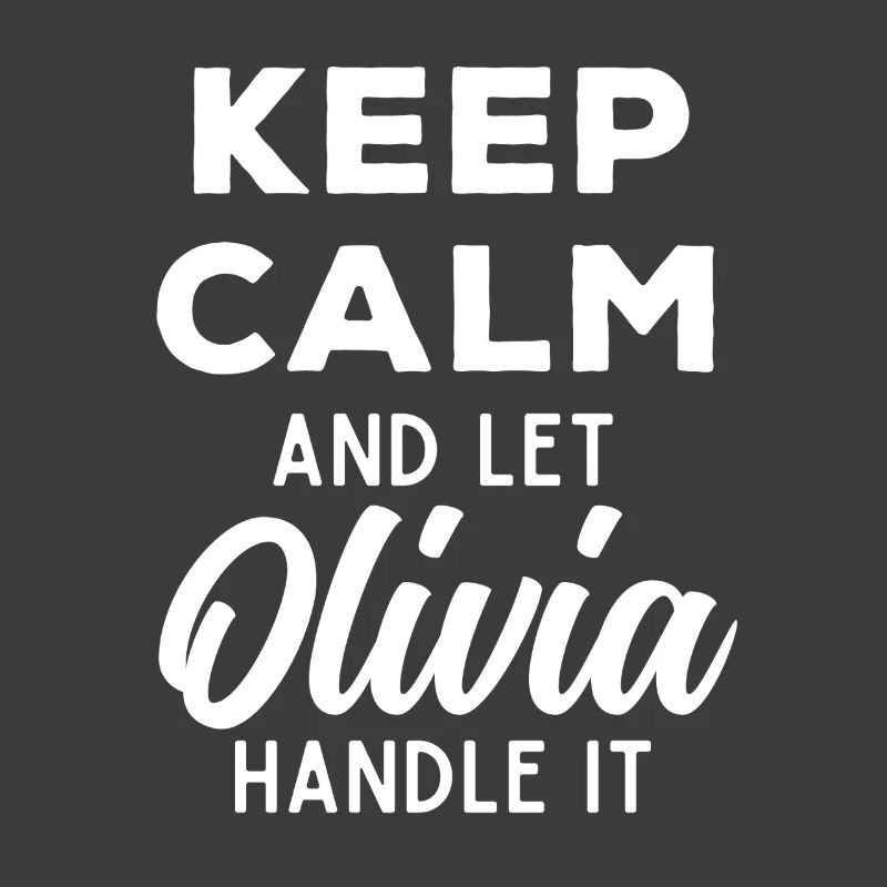 Keep Calm Let Olivia Fix It Funny Saying