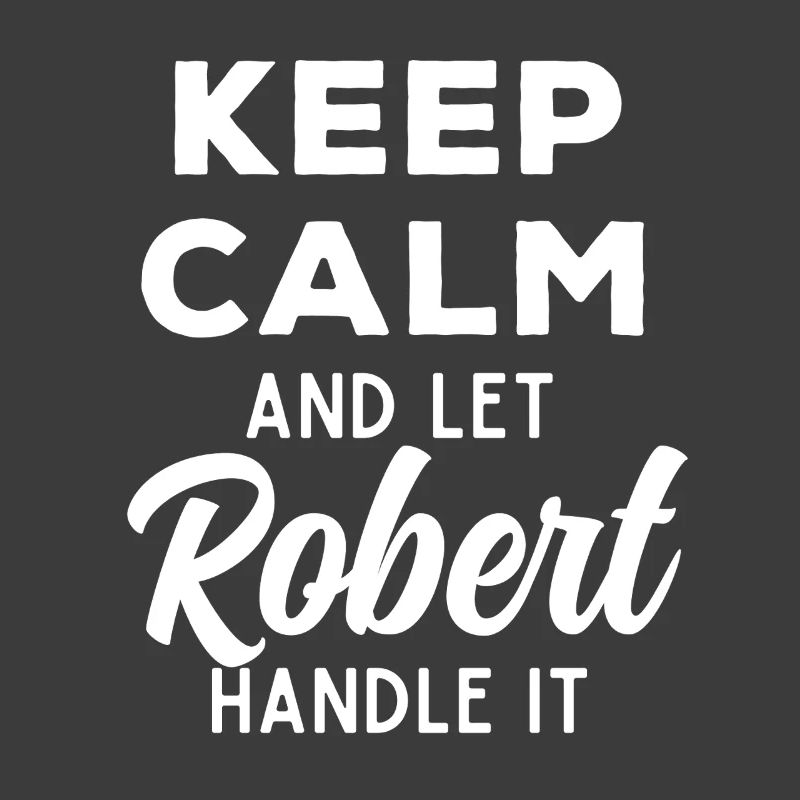 Keep Calm Lass Robert das regeln Lustiger Spruch