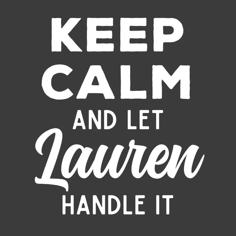 Keep Calm Lass Lauren das regeln Lustiger Spruch