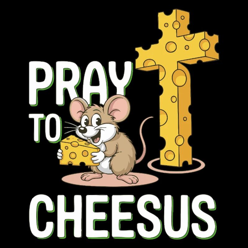 Pray to Cheesus – Mouse & Cheese Cross