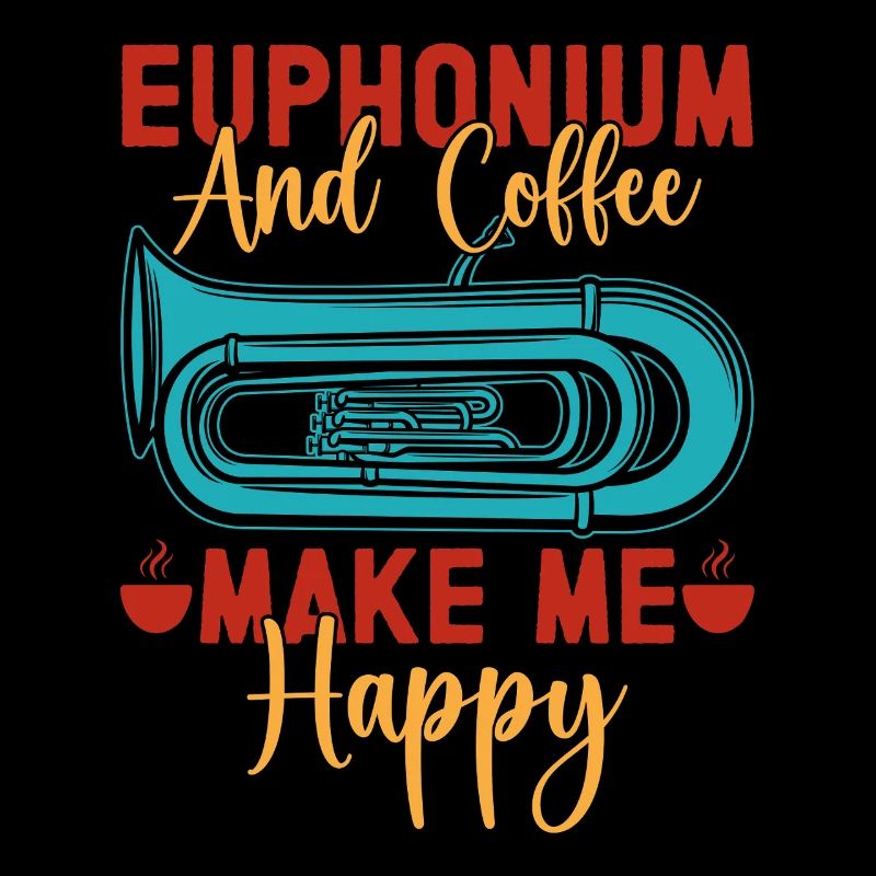 Euphonium Coffee Make Me Happy Baritone Marching
