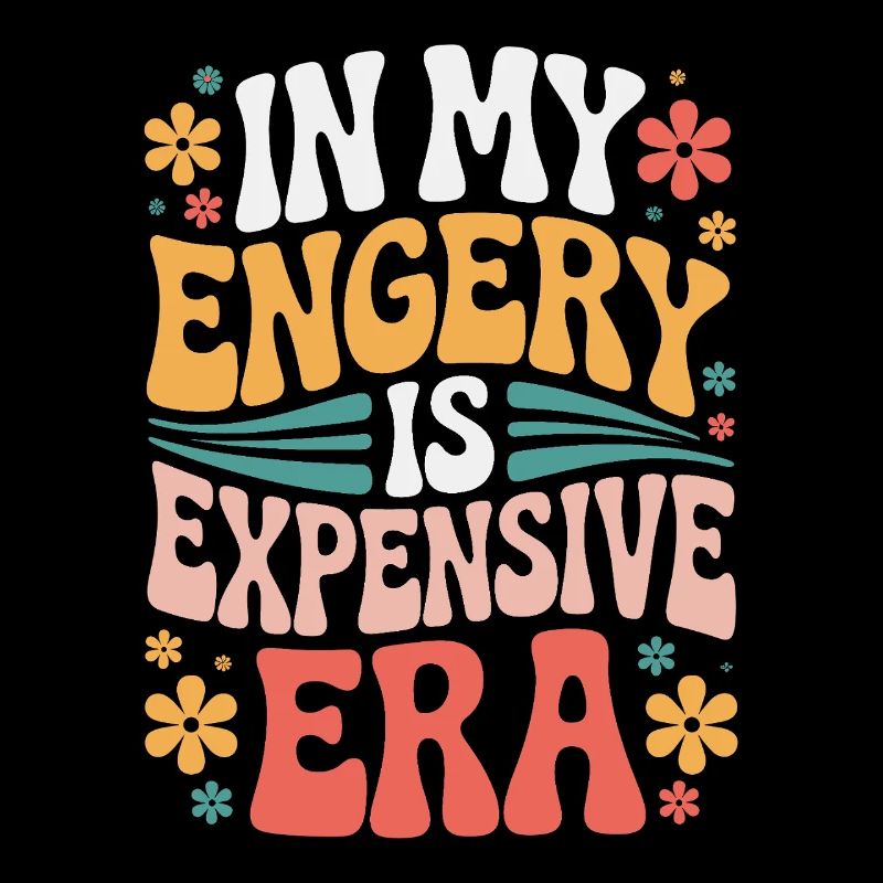 My Energy Is Expensive