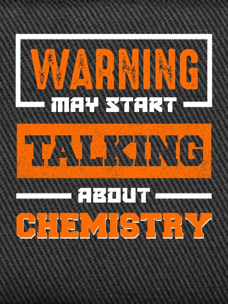 Warning: Talk about chemistry
