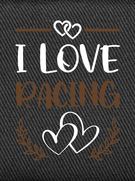 I love racing