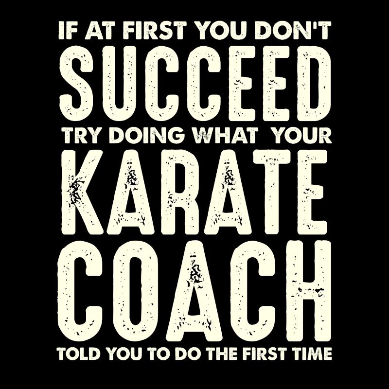 Karate Coach Spruch Erfolgsmotiv