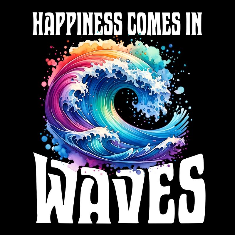 Happiness Comes In Waves