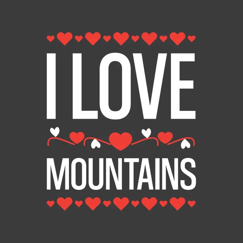 I love mountains