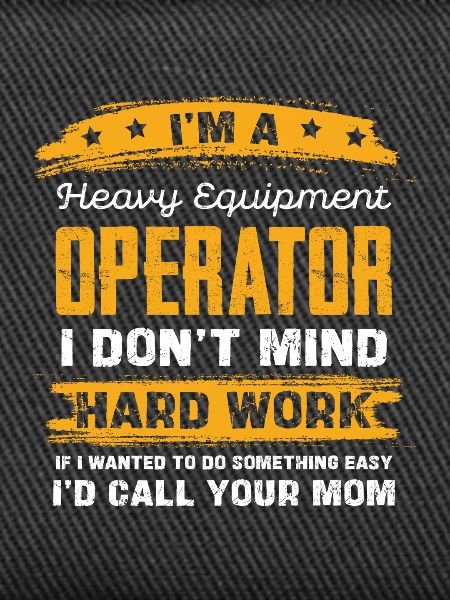 Schwergeräte Operator Spruchshirt