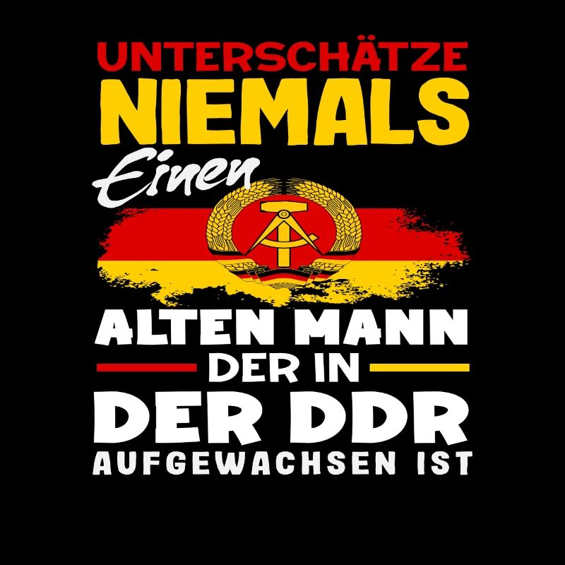 Unterschätze Niemals Einen Ossi Spruch DDR Stolz