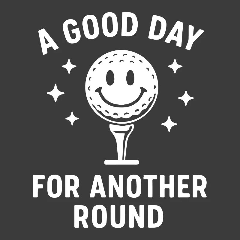 A Good Day For Another Round Golf Fun