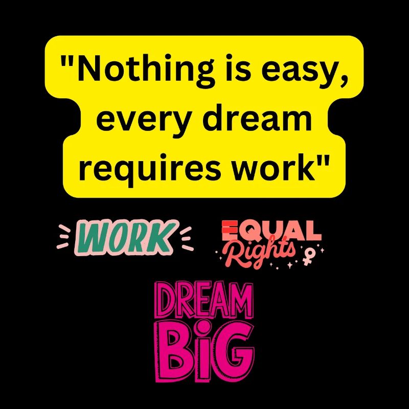 Dream big, work hard