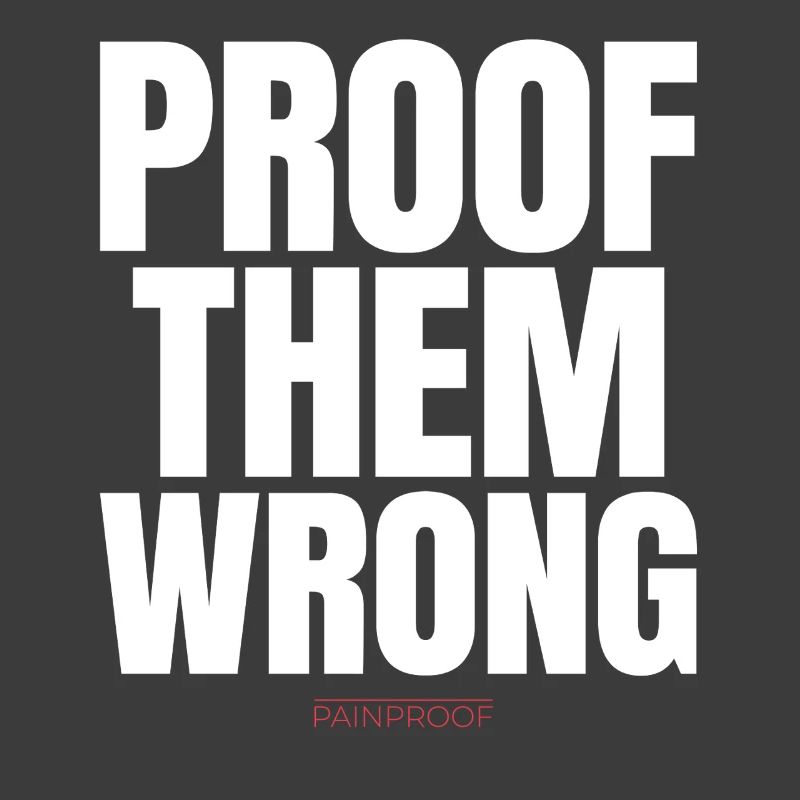 Proof Them Wrong 