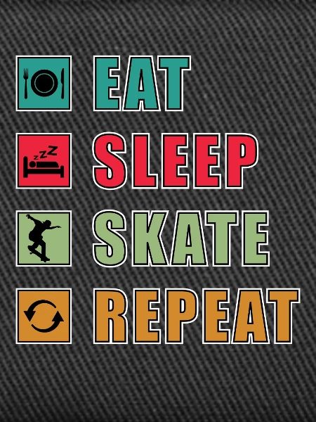 Eat Sleep Skate Repeat