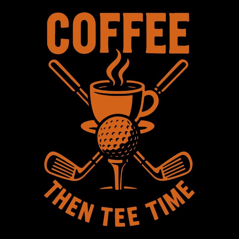 Kaffee Dann Tee Time Golf Humor Design