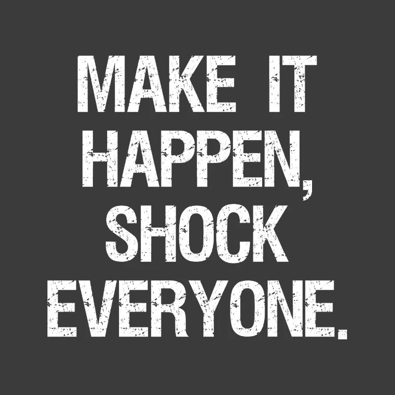 make it happen shock everyone