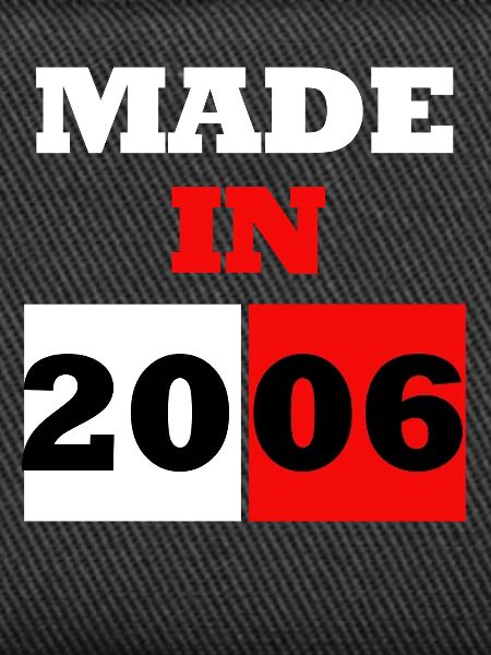 Made in 2006 Anniversary